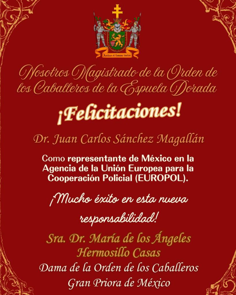 La Orden de los Caballeros dela Espuela Dorada felicita al Dr. Juan Carlos Sánchez Magallán por su nombramiento